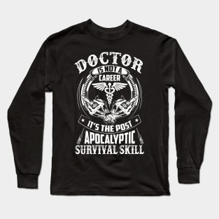 Doctor Is Not A Career - Doctor Gifts Long Sleeve T-Shirt